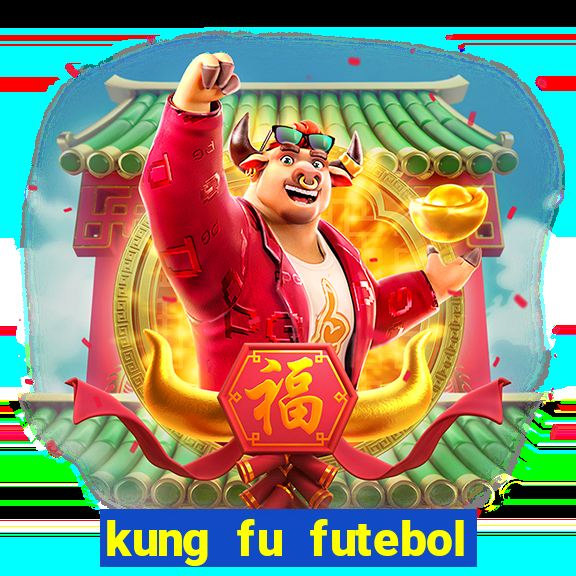 kung fu futebol clube assistir